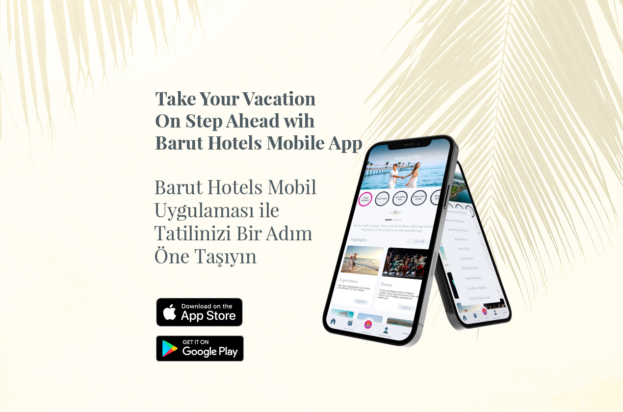 Barut Hotels Mobil Uygulaması Şimdi Store’larda! Barut Hotels Mobil Uygulaması ile Tatilinizi Bir Adım Öne Taşıyın